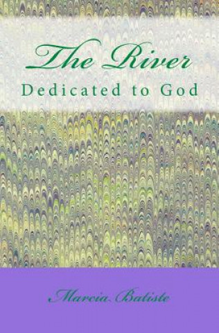 Kniha The River: Dedicated to God Marcia Batiste