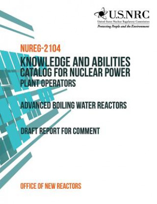 Carte Knowledge and Abilities Catalog for Nuclear Power Plant Operators United States Nuclear Regulatory Commiss