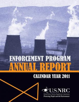 Carte Enforcement Program Annual Report: Calender Year 2011 U S Nuclear Regulatory Commission