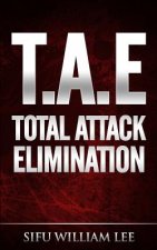 Carte T.A.E. Total Attack Elimination: Pressure Points Self Defense Sifu William Lee