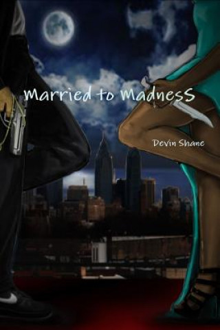 Knjiga Married to Madness Devin Shane