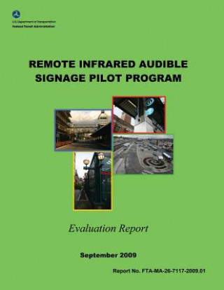 Könyv Remote Infrared Audible Signage Pilot Program Evaluation Report Margaret Petrella
