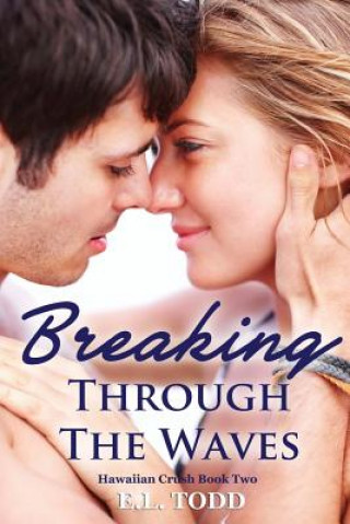 Knjiga Breaking Through the Waves E L Todd