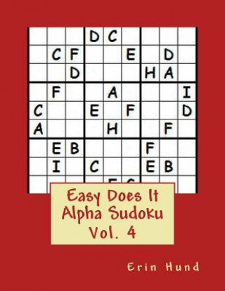 Knjiga Easy Does It Alpha Sudoku Vol. 4 Erin Hund