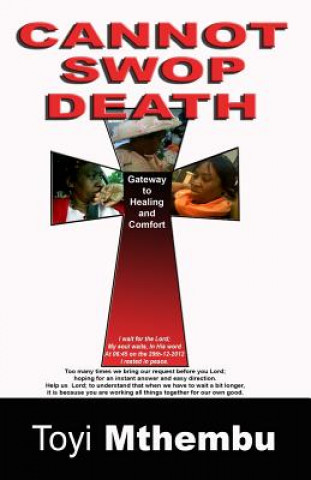Knjiga Cannot Swop Death Toyi Mthembu