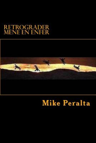 Knjiga Retrograder Mene En Enfer Mike Peralta