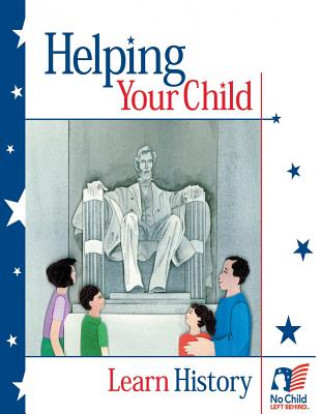 Buch Helping Your Child Learn History U S Department of Education