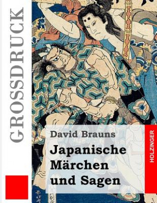 Kniha Japanische Märchen und Sagen (Großdruck) David Brauns