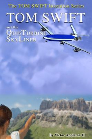 Kniha Tom Swift and His QuieTurbine SkyLiner Victor Appleton II