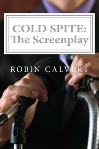 Kniha Cold Spite: The Screenplay Robin Calvert