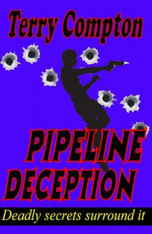 Książka Pipeline Decepton Terry Compton