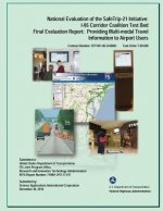 National Evaluation of the Safe Trip-21 Initiative: I-95 Corridor Coalition Test Bed, Final Evaluation Report: Providing Multi-modal Travel Informaton