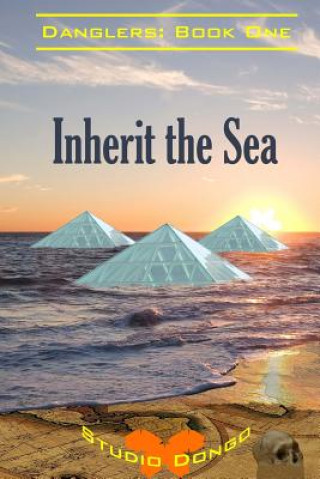 Kniha Inherit the Sea: Danglers: Book One Studio Dongo