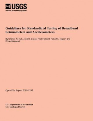 Книга Guidelines for Standardized Testing of Broadband Seismometers and Accelerometers U S Department of the Interior