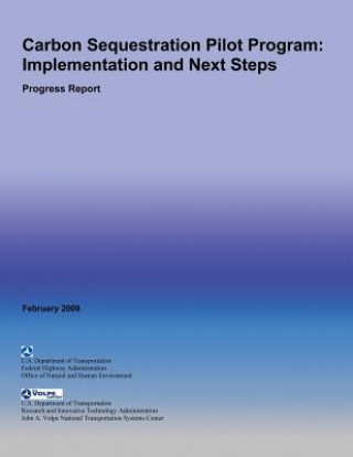 Knjiga Carbon Sequestration Pilot Program: Implementation and Next Steps- Progress Report U S Dep Federal Highway Administration