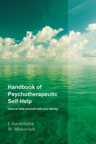 Kniha Handbook of psychotherapeutic self-help: How to help yourself and your family I Vorobeitchik