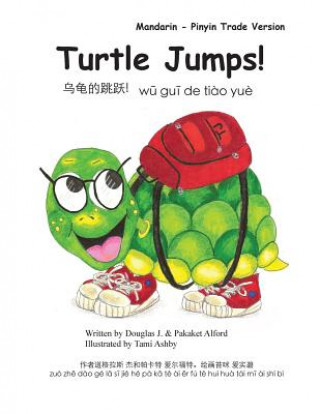 Kniha Turtle Jumps! Mandarin - Pinyin Trade Version MR Douglas J Alford