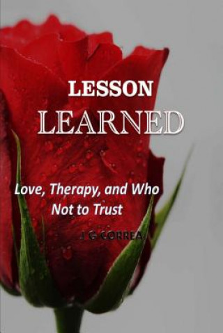 Könyv Lesson Learned: A Romance Novel J G Correa