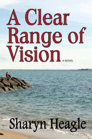 Книга A Clear Range of Vision Sharyn Heagle