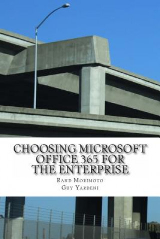 Kniha Choosing Microsoft Office 365 for the Enterprise Rand Morimoto