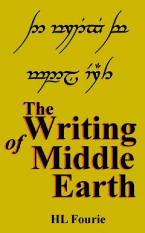 Könyv Writing of Middle Earth Hl Fourie