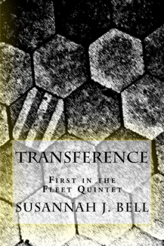 Kniha Transference: First in the Fleet Quintet Susannah J Bell