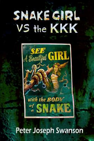 Carte Snake Girl VS the KKK Peter Joseph Swanson