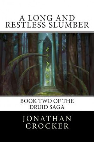 Książka A Long and Restless Slumber: Book Two of the Druid Saga Jonathan Crocker