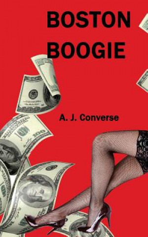 Livre Boston Boogie A J Converse