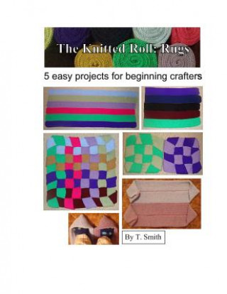 Kniha The Knitted Roll: Rugs T Smith