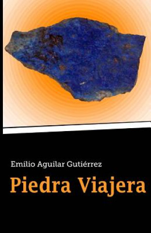 Carte Piedra Viajera Emilio Aguilar Gutierrez