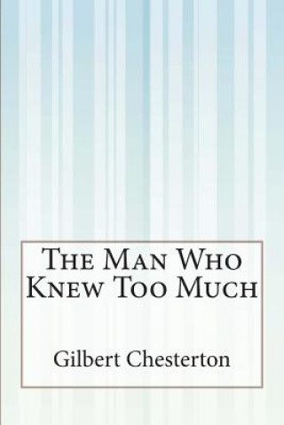 Książka The Man Who Knew Too Much G. K. Chesterton