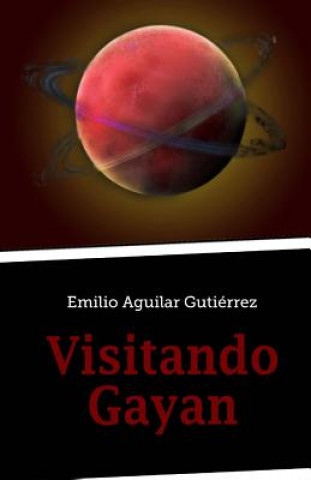 Kniha Visitando Gayan Emilio Aguilar Gutierrez