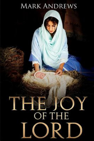 Книга The Joy of the Lord Mark Andrews