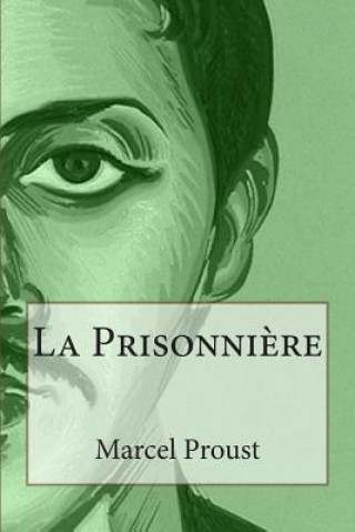 Kniha La Prisonni?re Marcel Proust
