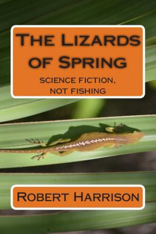 Kniha The Lizards of Spring Robert W Harrison