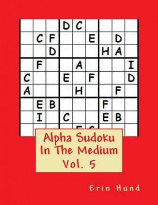 Kniha Alpha Sudoku In The Medium Vol. 5 Erin Hund