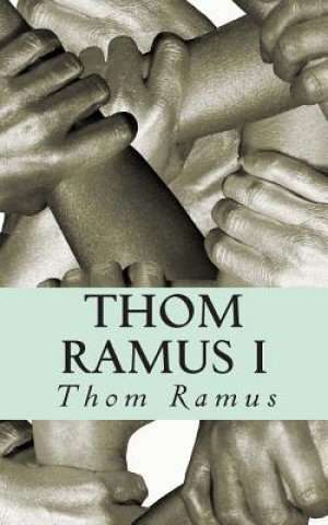 Könyv Thom Ramus I: Los cuatro primeros relatos Thom Ramus