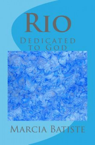 Kniha Rio: Dedicated to God Marcia Batiste