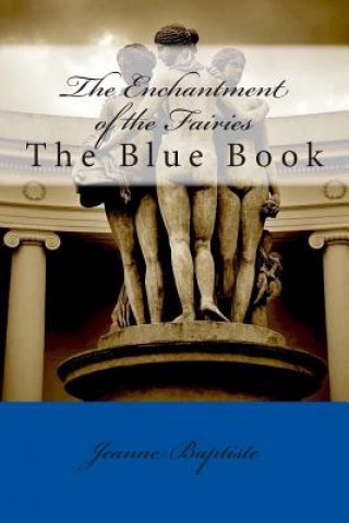 Buch The Enchantment of the Fairies: The Blue Book Jeanne Baptiste