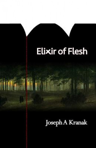 Knjiga Elixir of Flesh Joseph a Kranak