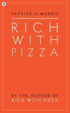 Kniha Rich With Pizza Patrick Morris