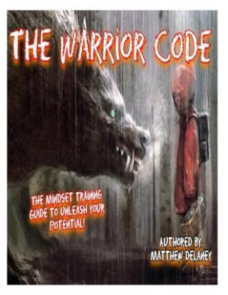 Boek The Warrior Code: The Mindset Training Guide Coded In Poem MR Matthew James Delaney