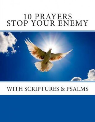 Książka 10 Prayers To Stop Your Enemy: & Scriptures & Psalms MR Pastor Jack O?neil