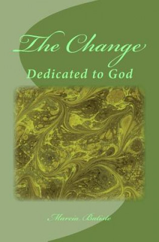 Kniha The Change: Dedicated to God Marcia Batiste Smith Wilson