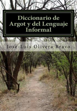 Kniha Diccionario de Argot y del Lenguaje Informal MR Jose-Luis Olivera Bravo