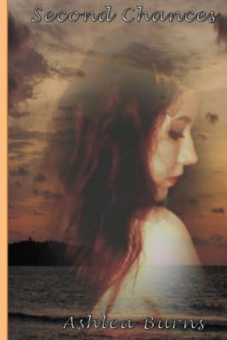 Knjiga Second Chances Ashlea Burns