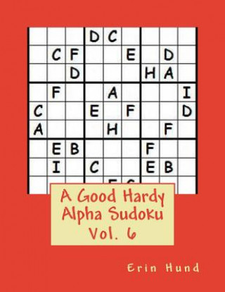 Carte A Good Hardy Alpha Sudoku Vol. 6 Erin Hund