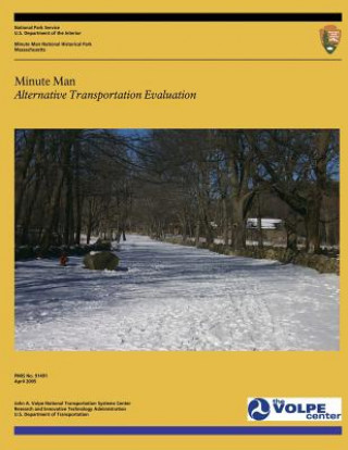 Könyv Minute Man National Historical Park Alternative Transportation Evaluation U S Department of Transportation