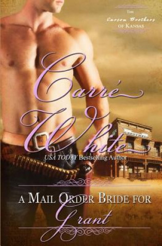 Buch A Mail Order Bride for Grant Carre White